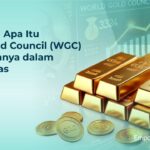 Mengenal Apa Itu World Gold Council (WGC) dan Perannya dalam Pasar Emas